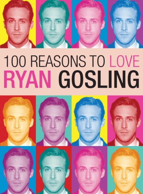 Obrázok 100 Reasons to Love Ryan Gosling