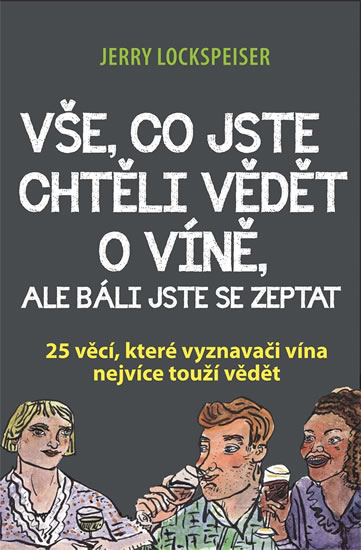 Obrázok Vše, co jste chtěli vědět o víně, ale báli jste se zeptat - 25 věcí, které vyznavači vína nejvíce touží vědět