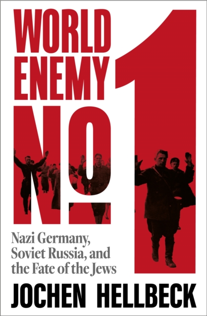 Obrázok World Enemy No. 1: Nazi Germany, Soviet Russia, and the Fate of the Jews