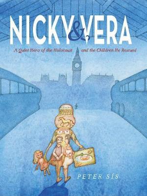 Obrázok Nicky & Vera : A Quiet Hero of the Holocaust and the Children He Rescued