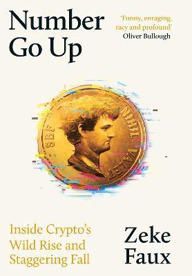 Obrázok Number Go Up: Inside Crypto´s Wild Rise and Staggering Fall