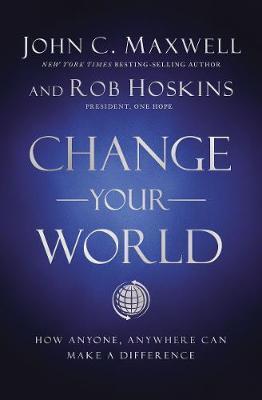 Obrázok Change Your World : How Anyone, Anywhere Can Make a Difference