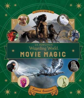 Obrázok J.K. Rowlings Wizarding World: Movie Magic Volume Two: Curious Creatures