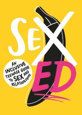 Obrázok Sex Ed: An Inclusive Teenage Guide to Sex and Relationships