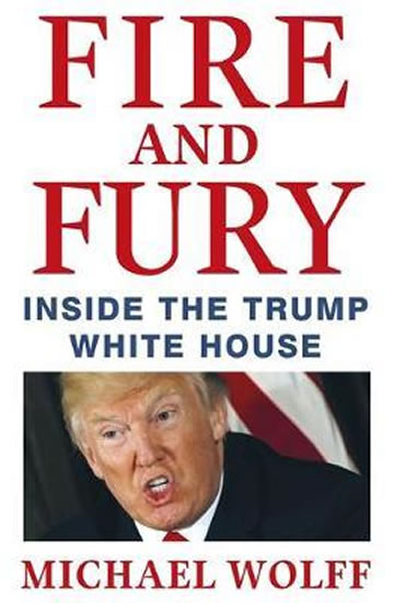 Obrázok Fire and Fury: Inside the Trump White House