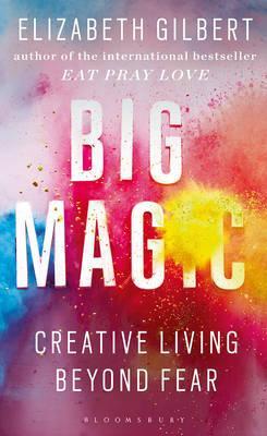 Obrázok Big Magic : Creative Living Beyond Fear