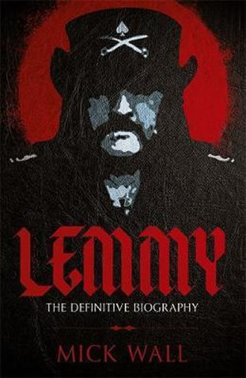 Obrázok Lemmy : The Definitive Biography