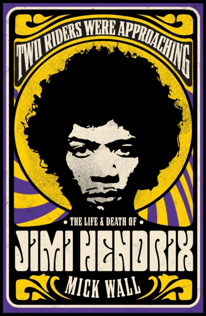 Obrázok Two Riders Were Approaching: The Life & Death of Jimi Hendrix