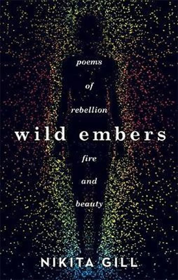 Obrázok Wild Embers : Poems of rebellion, fire and beauty