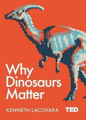 Obrázok Why Dinosaurs Matter