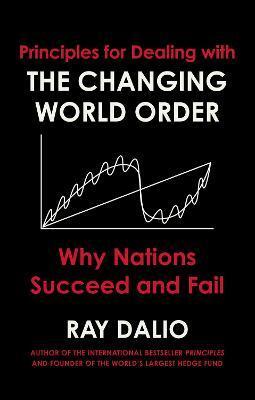 Obrázok Principles for Dealing with the Changing World Order : Why Nations Succeed or Fail