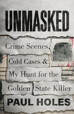 Obrázok Unmasked : Crime Scenes, Cold Cases and My Hunt for the Golden State Killer