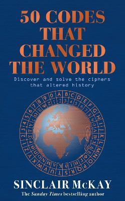 Obrázok 50 Codes that Changed the World: . . . And Your Chance to Solve Them!