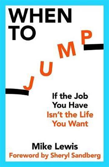 Obrázok When to Jump : If the Job You Have Isn´t the Life You Want