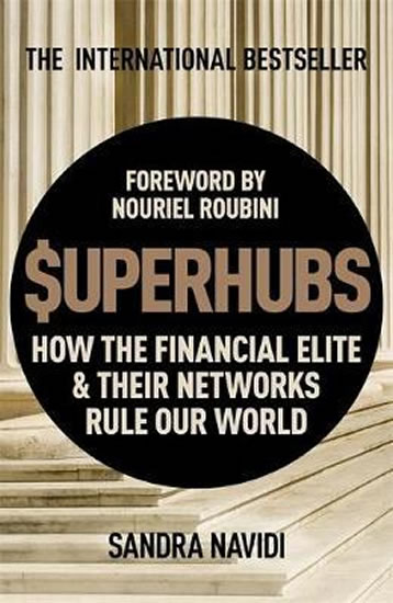 Obrázok SuperHubs : How the Financial Elite and Their Networks Rule our World