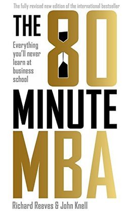 Obrázok The 80 Minute MBA : Everything You´ll Never Learn at Business School