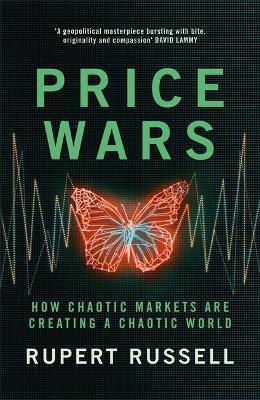 Obrázok Price Wars : How Chaotic Markets Are Creating a Chaotic World