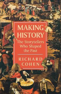 Obrázok Making History : The Storytellers Who Shaped the Past