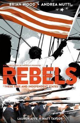 Obrázok Rebels These Free and Independent States