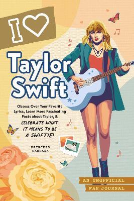 Obrázok I Love Taylor Swift: An Unofficial Fan Journal