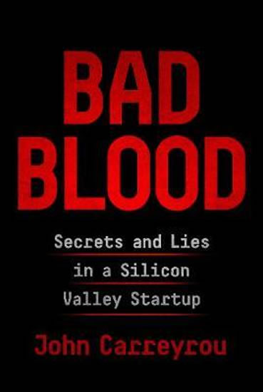 Obrázok Bad Blood: Secrets and Lies in a Silicon Valley Startup