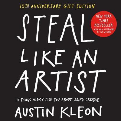 Obrázok Steal Like an Artist 10th Anniversary Gift Edition with a New Afterword by the Author