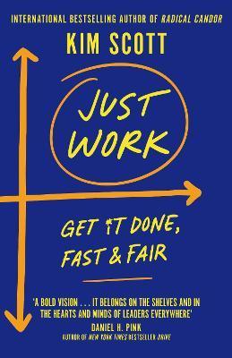 Obrázok Just Work: Get Sht Done, Fast and Fair