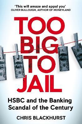 Obrázok Too Big to Jail: HSBC and the Banking Scandal of the Century