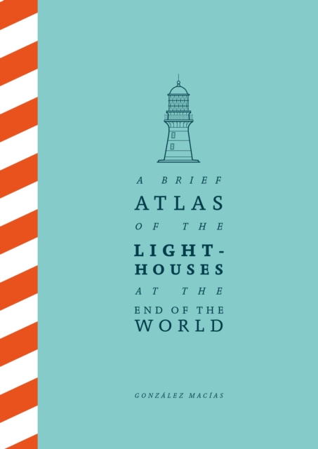 Obrázok A Brief Atlas of the Lighthouses at the End of the World