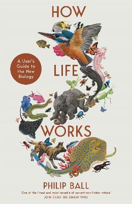 Obrázok How Life Works: A User´s Guide to the New Biology