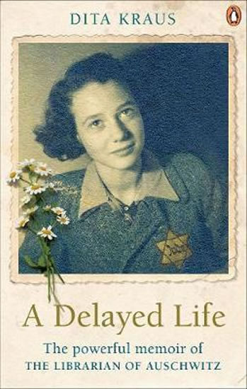 Obrázok A Delayed Life : The true story of the Librarian of Auschwitz