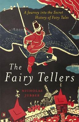 Obrázok The Fairy Tellers : A Journey into the Secret History of Fairy Tales