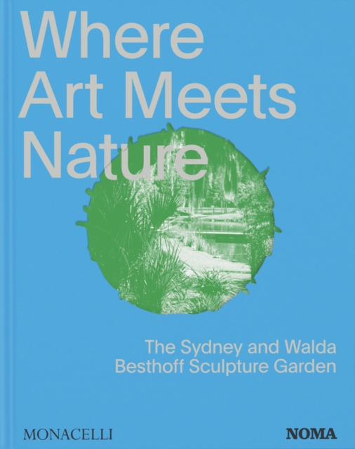 Obrázok Where Art Meets Nature : The Sydney and Walda Besthoff Sculpture Garden