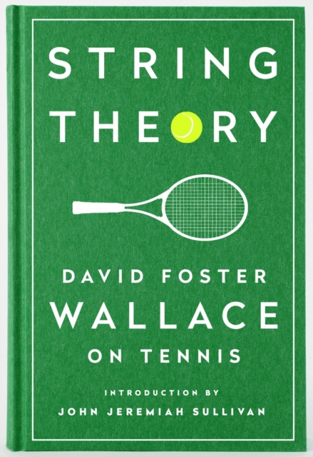 Obrázok String Theory: David Foster Wallace on Tennis