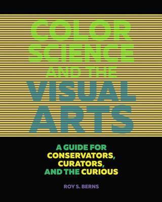 Obrázok Color Science and the Visual Arts: A Guide for Conservations, Curators, and the Curious