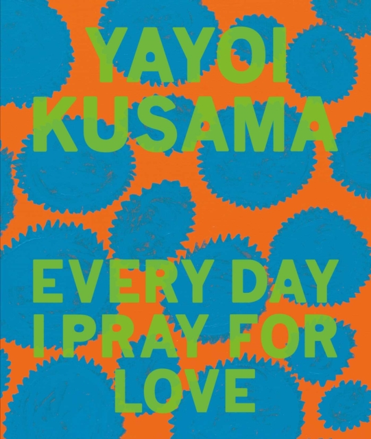 Obrázok Yayoi Kusama: Every Day I Pray for Love