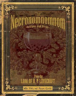 Obrázok The Necronomnomnom: Recipes and Rites from the Lore of H. P. Lovecraft