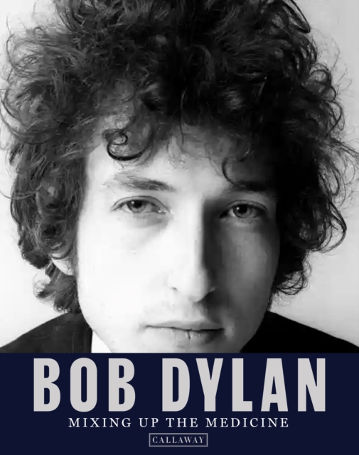 Obrázok BOB DYLAN: MIXING UP THE MEDICINE