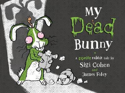 Obrázok My Dead Bunny : A Zombie Rabbit Tale