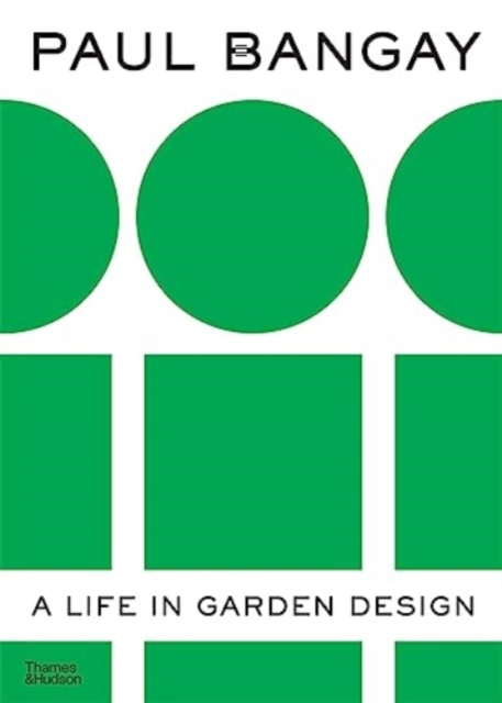 Obrázok Paul Bangay : A Life in Garden Design
