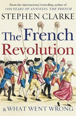 Obrázok The French Revolution and What Went Wrong