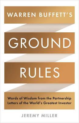 Obrázok Warren Buffetts Ground Rules : Words of Wisdom from the Partnership Letters of the Worlds Greatest Investor