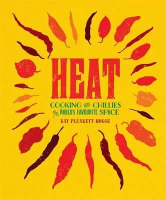 Obrázok Heat : Cooking with Chillies, the Worlds Favourite Spice