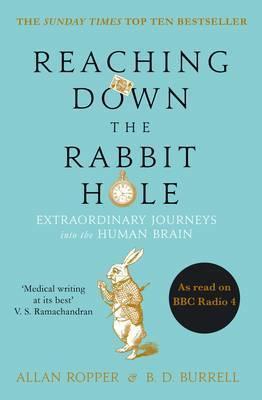 Obrázok Reaching Down the Rabbit Hole: Extraordinary Journeys into the Human Brain