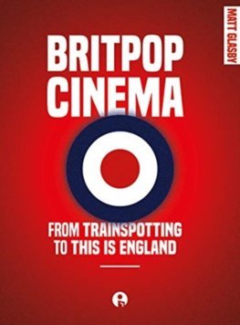 Obrázok Britpop Cinema: From Trainspotting to This is England