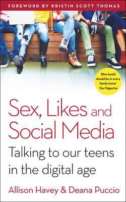 Obrázok Sex, Likes and Social Media : Talking to Our Teens in the Digital Age