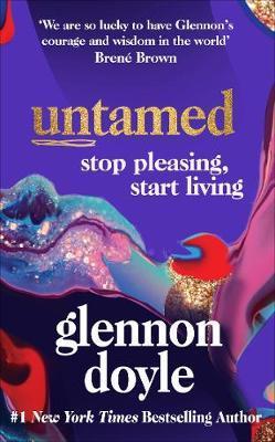 Obrázok Untamed : Stop pleasing, start living