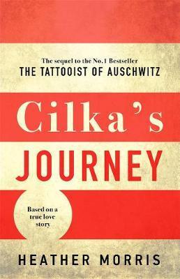 Obrázok Cilkas Journey : The sequel to The Tattooist of Auschwitz