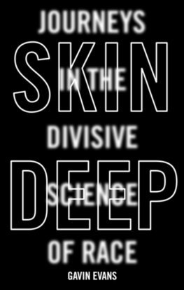 Obrázok Skin Deep Journeys in the Divisive Science of Race