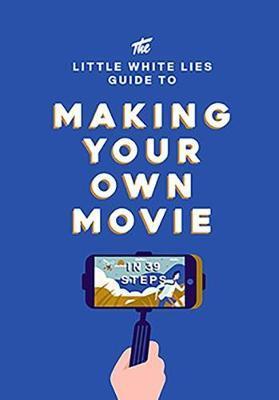 Obrázok The Little White Lies Guide to Making Your Own Movie